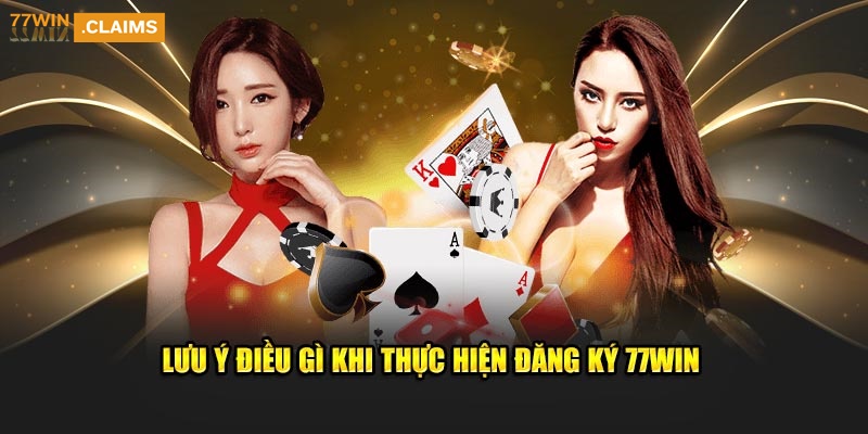 luu-y-dieu-gi-khi-thuc-hien-dang-ky-77win.jpg