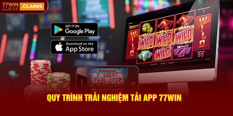 quy-trinh-trai-nghiem-tai-app-77win.jpg