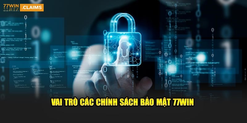 vai-tro-cac-chinh-sach-bao-mat-77win.jpg